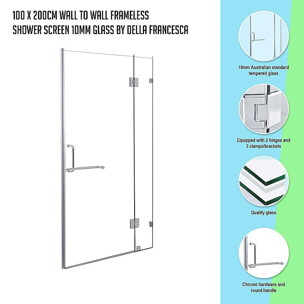 100 x 200cm Wall to Wall Frameless Shower Screen 10mm Glass By Della Francesca Deals499